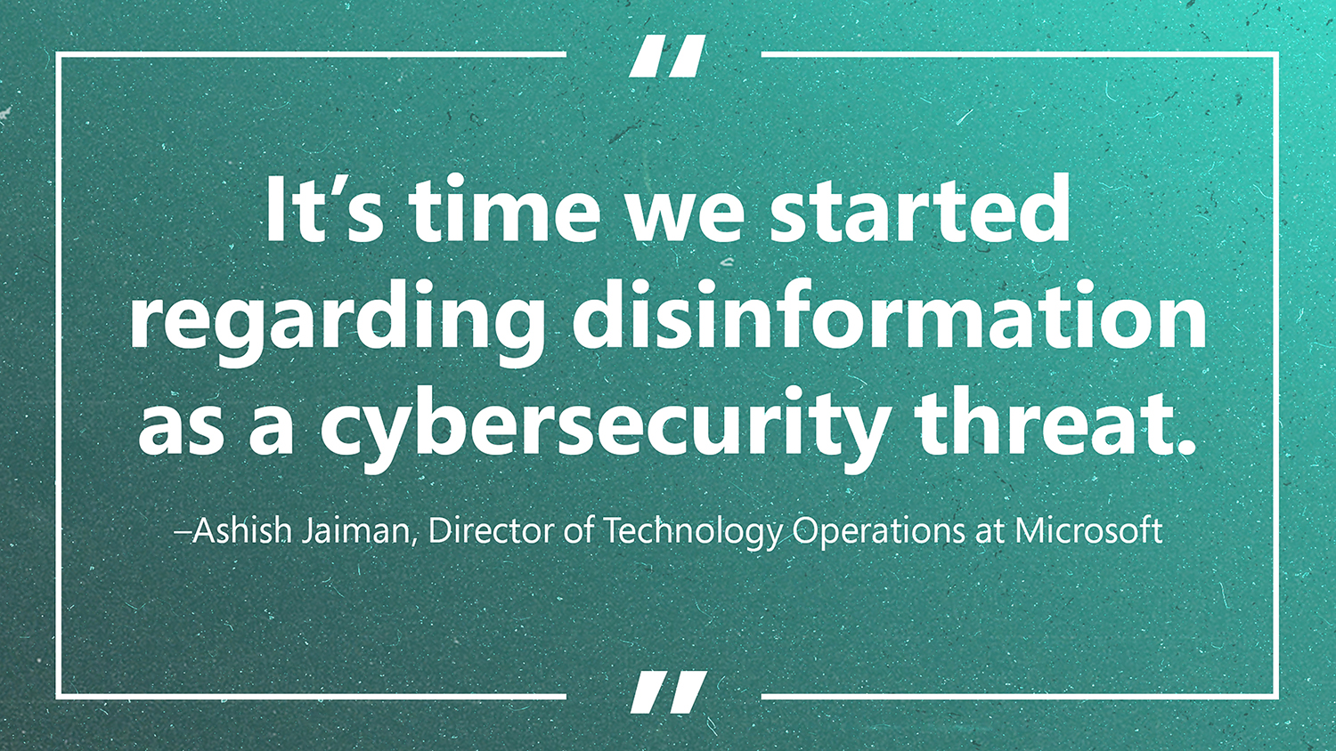 It's time we started regarding disinformation as a cybersecurity threat