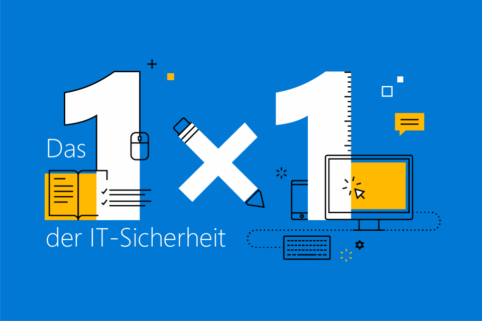 Das 1x1 der IT Sicherheit